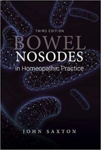 Bowel Nosodes in Homeopathic Practice by John Saxton